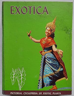 EXOTICA, Series 3 : Pictorial Cyclopedia of Exotic Plants from Tropical and Near-tropic Regions, ...