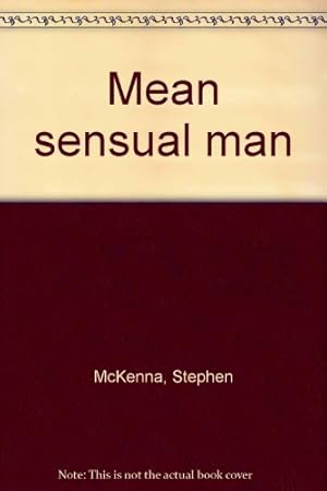 Imagen del vendedor de Mean sensual man a la venta por WeBuyBooks