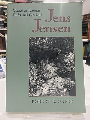 Bild des Verkufers fr Jens Jensen: Maker of Natural Parks and Gardens (Creating the North American Landscape) zum Verkauf von Orb's Community Bookshop