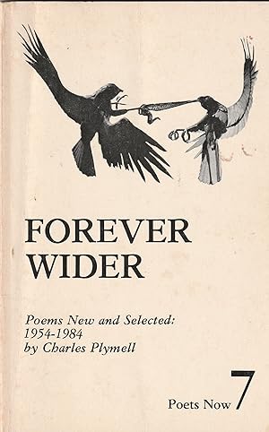 Image du vendeur pour FOREVER WIDER: Poems New and Selected 1954 - 1984 mis en vente par Waugh Books