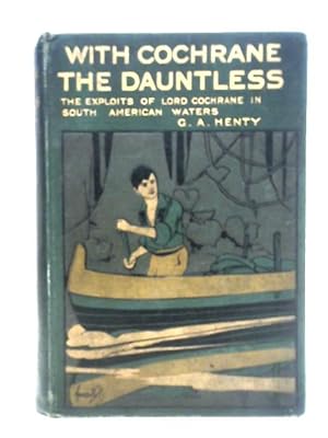 Seller image for With Cochrane the Dauntless . for sale by World of Rare Books