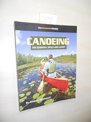 Bild des Verkufers fr Canoeing. The essential skills and safety. zum Verkauf von Klaus Ennsthaler - Mister Book