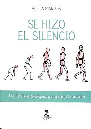 Seller image for SE HIZO EL SILENCIO. LAS 22 CLAVES PSICOLGICAS PARA ENTENDER LA PANDEMIA for sale by Librera Smile Books