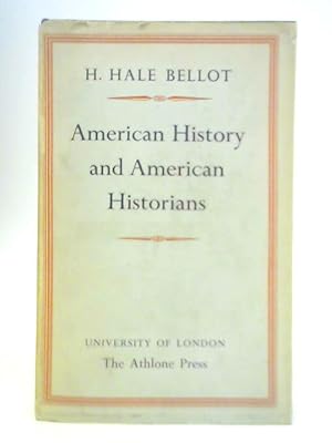 Image du vendeur pour American History and American Historians: a Review of Recent Contributions to the Interpretation of the History of the United States mis en vente par World of Rare Books