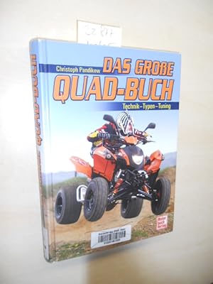 Das große Quad-Buch. Technik - Typen - Tuning.