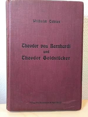 Bild des Verkufers fr Theodor von Bernhardi und Theodor Goldstcker. Isolatrie und Idealismus. Betrachtungen eines Achtundvierzigers. zum Verkauf von PlanetderBuecher