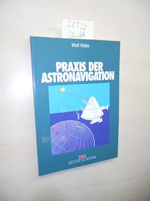 Bild des Verkufers fr Praxis der Astronavigation. zum Verkauf von Klaus Ennsthaler - Mister Book