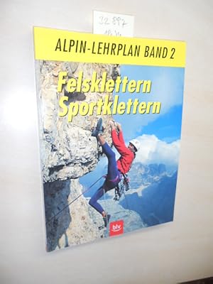 Bild des Verkufers fr Felsklettern, Sportklettern. Alpin-Lehrplan Band 2. zum Verkauf von Klaus Ennsthaler - Mister Book