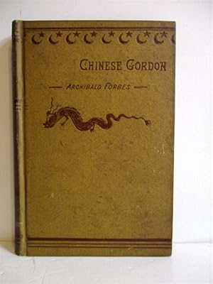 Chinese Gordon: Succinct Record of His Life.