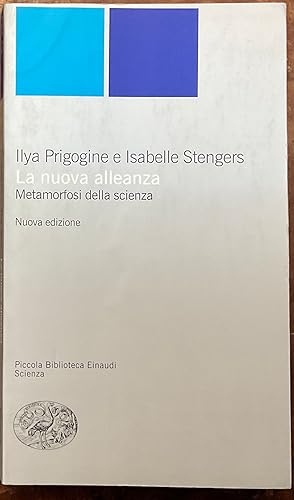 La nuova alleanza Metamorfosi della scienza Nuova edizione