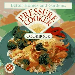 Seller image for Better Homes and Gardens Pressure Cooker Cookbook for sale by Reliant Bookstore