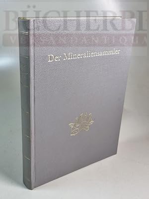 Bild des Verkufers fr Der Mineraliensammler ber den Aufbau von Sammlungen, und was man dazu wissen sollte. Mit einem Geleitwort von Prof. Dr. Chudoba, 73 Abbildungen im Text, 32 Tafeln, 10 Kristallmodell-Vorlagen zum Verkauf von Bcherberg Antiquariat