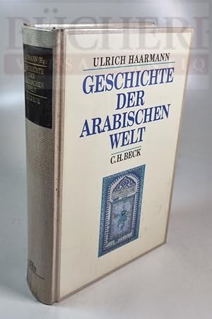 Bild des Verkufers fr Geschichte der arabischen Welt zum Verkauf von Bcherberg Antiquariat