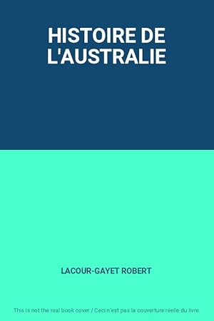 Seller image for HISTOIRE DE L'AUSTRALIE for sale by Ammareal