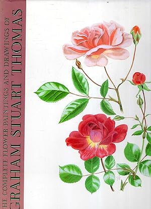 Seller image for The Complete Flower Paintings and Drawings of Graham Stuart Thomas for sale by Pendleburys - the bookshop in the hills