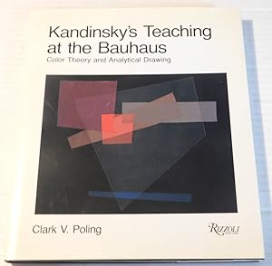 KANDINSKY'S TEACHING AT THE BAUHAUS. Color Theory and Analytical Drawing.