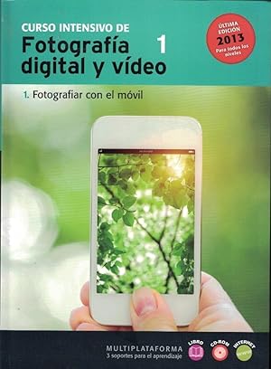 Image du vendeur pour Curso Intensivo de Fotografa Digital y Video. Libro I. FOTOGRAFA CON EL MOVIL. mis en vente par Librera Torren de Rueda