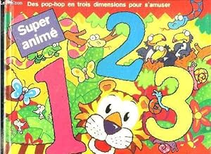 Bild des Verkufers fr Super anime 1 2 3 - des pop-hop en trois dimensions pour s amuser- ouvrage a systeme zum Verkauf von Le-Livre