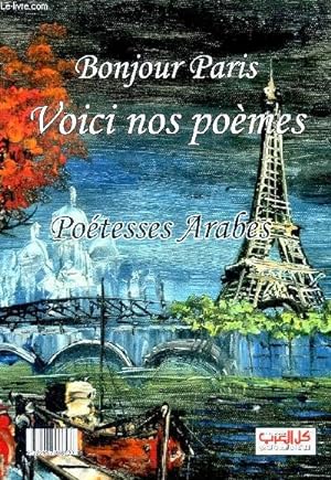 Seller image for Bonjour Paris, voici nos poemes - Poetesses arabes for sale by Le-Livre