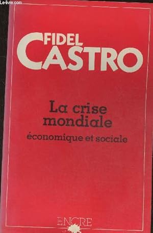 Image du vendeur pour La crise conomique et sociale mondiale, ses retombes dans les pays sous-dvelopps, ses sombres perspectives et la ncessit de lutter si nous voulons survivre- Rapport au VIIe Sommet des pays non aligns. mis en vente par Le-Livre