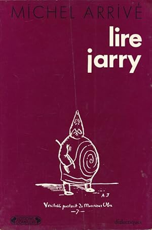 Image du vendeur pour Lire Jarry mis en vente par LIBRAIRIE GIL-ARTGIL SARL