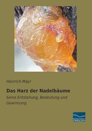 Imagen del vendedor de Das Harz der Nadelbume a la venta por BuchWeltWeit Ludwig Meier e.K.