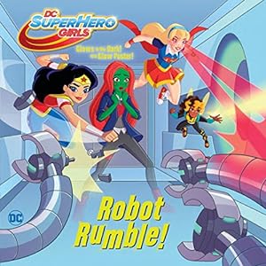 Bild des Verkufers fr Robot Rumble! (DC Super Hero Girls) (Pictureback(R)) zum Verkauf von Reliant Bookstore