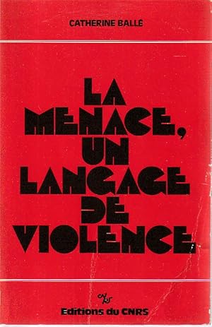 Seller image for La menace, un langage de violence, for sale by L'Odeur du Book