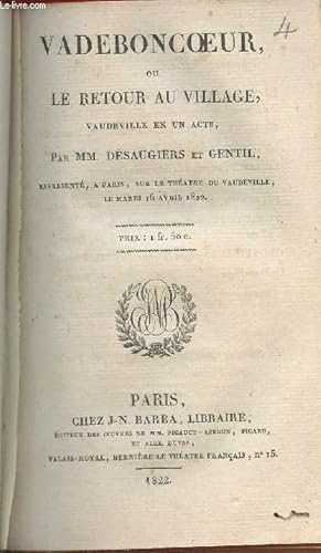 Bild des Verkufers fr Vadeboncoeur ou le retour au village- Vaudeville en un acte zum Verkauf von Le-Livre