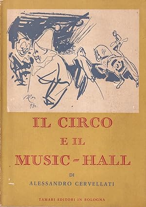 Seller image for Il circo e il music-hall for sale by Il Salvalibro s.n.c. di Moscati Giovanni