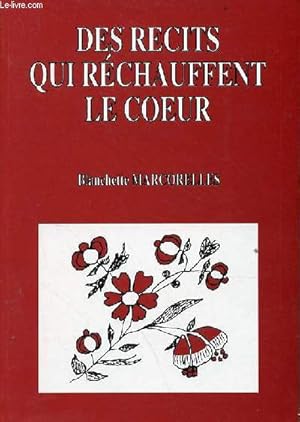 Bild des Verkufers fr Des rcits qui rchauffent le coeur - avec une lettre manuscrite de l'auteur. zum Verkauf von Le-Livre