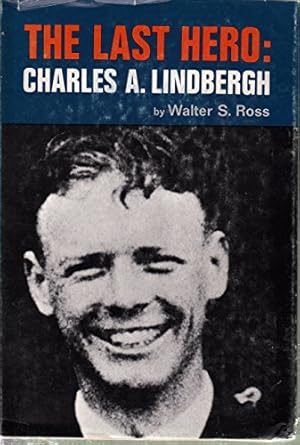 Imagen del vendedor de The Last Hero, Charles A. Lindbergh a la venta por Redux Books