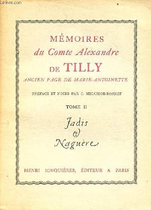 Bild des Verkufers fr Mmoires du Comte Alexandre de Tilly ancien page de Marie-Antoinette - tome 2 - Collection les hommes, les faits et les moeurs. zum Verkauf von Le-Livre