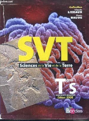 Bild des Verkufers fr SVT sciences de la vie et de la terre - terminale S - enseignement obligatoire edition 2008 zum Verkauf von Le-Livre