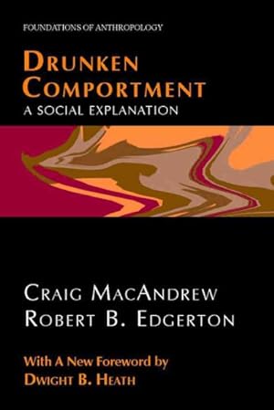 Seller image for Drunken Comportment : A Social Explanation for sale by GreatBookPrices