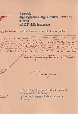 Immagine del venditore per Il collegio degli ingegneri e degli architetti di Pavia nel 125 della fondazione venduto da Messinissa libri