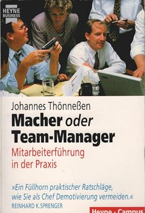 Macher oder Team-Manager : Mitarbeiterführung in der Praxis. Heyne-Bücher / 22 / Heyne Business ;...