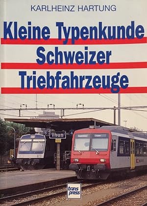 Seller image for Kleine Typenkunde Schweizer Triebfahrzeuge. for sale by Antiquariat J. Hnteler