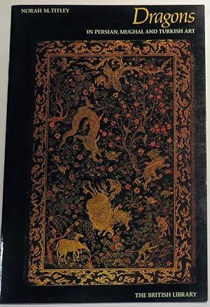 Bild des Verkufers fr Dragons in Persian, Mughal and Turkish Art zum Verkauf von St Marys Books And Prints