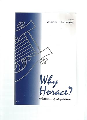Seller image for WHY HORACE? A Collection of Interpretations for sale by Books for Amnesty, Malvern