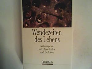 Bild des Verkufers fr Wendezeiten des Lebens: Katastrophen in Erdgeschichte und Evolution zum Verkauf von ANTIQUARIAT FRDEBUCH Inh.Michael Simon