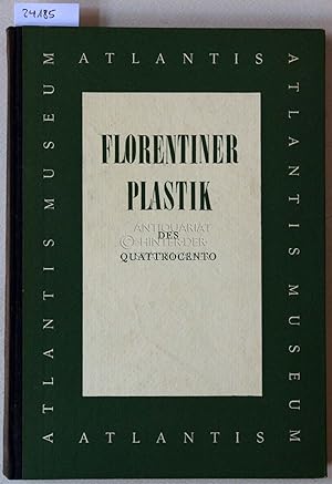 Imagen del vendedor de Florentiner Plastik des Quattrocento. a la venta por Antiquariat hinter der Stadtmauer