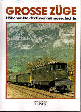 Immagine del venditore per Groe Zge. Hhepunkte der Eisenbahngeschichte. venduto da Leonardu