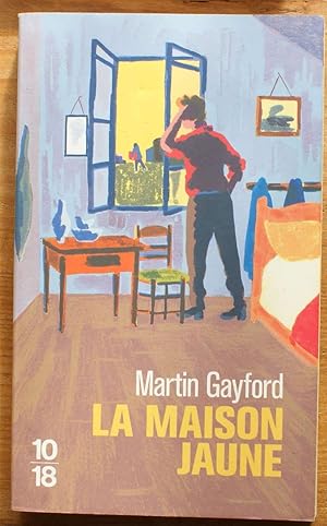 Bild des Verkufers fr La maison jauneVan Gogh, Gauguin : neuf semaines tourmentes en Provence zum Verkauf von Aberbroc