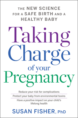 Immagine del venditore per Taking Charge of Your Pregnancy: The New Science for a Safe Birth and a Healthy Baby (Paperback or Softback) venduto da BargainBookStores