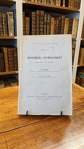 Leçons sur les hypothèses cosmogoniques professées à la Sorbonne par Henri Poincaré ; réd. par He...