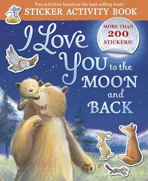 Seller image for I Love You to the Moon and Back Sticker Activity : Sticker Activity Book with More Than 200 Stickers! for sale by Smartbuy