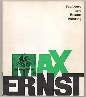 Seller image for Max Ernst: Sculpture and Recent Painting for sale by Jeff Hirsch Books, ABAA