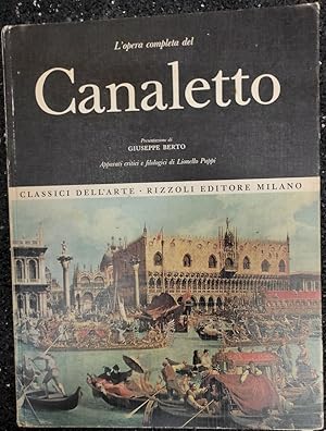 Bild des Verkufers fr L opera completa del Canaletto. Pres. Di Guiseppe Berto. (Classica Dell arte 18) zum Verkauf von Antiquariat-Fischer - Preise inkl. MWST