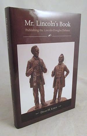 Mr. Lincoln's Book: Publishing the Lincoln-Douglas Debates